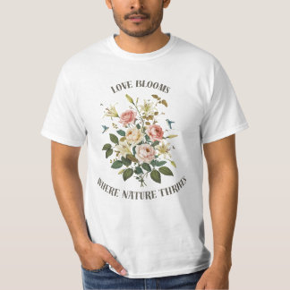 Liefde bloeit met Natuur T-shirt
