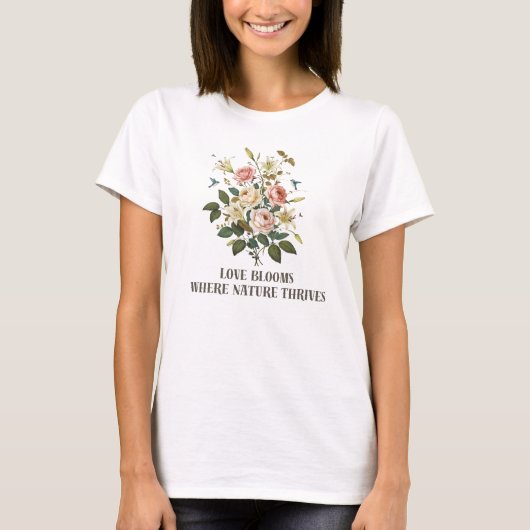 Liefde bloeit met Natuur T-shirt (Voorkant)