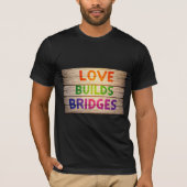 Liefde bouwt bruggen t-shirt (Voorkant)