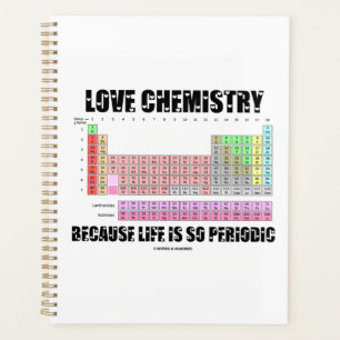 Liefde chemie omdat het leven zo periodiek is planner