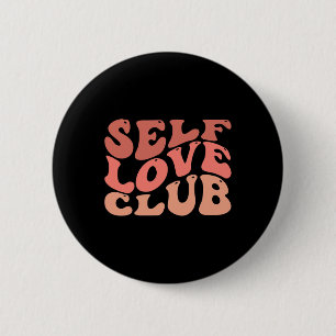 Liefde Club Zelfliefde Inspirerende Spreuk  Ronde Button 5,7 Cm
