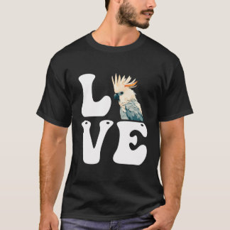 Liefde Cockatoos Papegaaien Vogelliefhebber Kaketo T-shirt