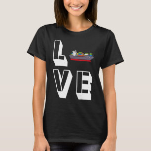 Liefde container schip zeemacht zeemanschip t-shirt