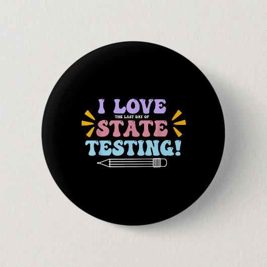 Liefde De Laatste Dag Van Staatstests Docent Teste Ronde Button 5,7 Cm (Voorkant)