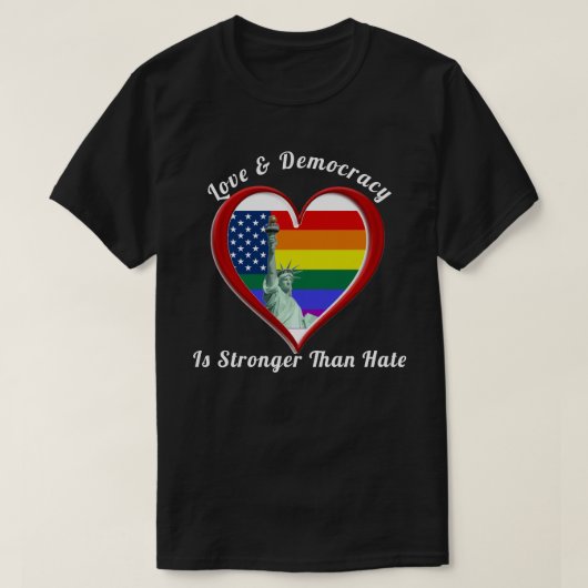Liefde & democratie is sterker dan haat t-shirt (Design voorkant)
