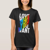 Liefde die je wilt regenbooglbt Transgender right  T-shirt (Voorkant)
