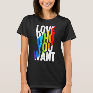Liefde die je wilt regenbooglbt Transgender right  T-shirt