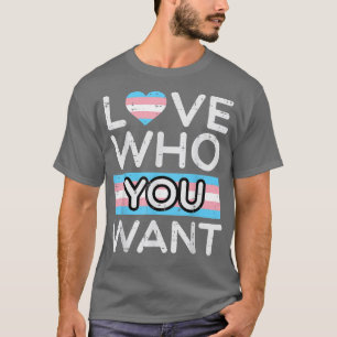 Liefde die je wilt transgenderse vlag Tra T-shirt