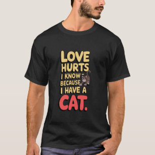 Liefde Doet Pijn Kat Moeder Leuk Huisdier Eigenaar T-shirt