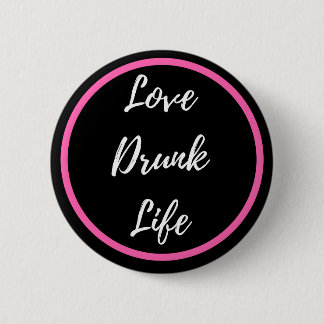 Liefde Drink Life-knop Ronde Button 5,7 Cm
