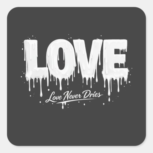 Liefde Droog Nooit Vierkante Sticker (Voorkant)