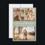 Liefde en Bedankt Sage Green Wedding Hartelijk dan<br><div class="desc">Elegant, minimalistisch Sage Green Hand Lettered Wedding 3 Foto Collage Hartelijk dank. Stijlvolle bruiloft bedankt je sjabloon met (3) drie foto op de voorkant en één foto op de achterkant. Met de tekst "Liefde en bedankt" in een cursieve hand letterlijke typografische manuscriptdoopvont in zwart op pastel stoffige groene achtergrond. Pas...</div>