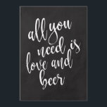 Liefde en bier betaalbaar krijtbord trouwbord kaart<br><div class="desc">Een elegant, eigentijds trouwbord met de tekst 'Alles wat je nodig hebt is liefde en bier' in een uitbundig script lettertype, de borstel textuur voegt een spontaan en speels gevoel toe. De achtergrondkleur kan worden aangepast aan uw behoeften en voorkeuren, neem contact met me op als u een speciale vraag...</div>