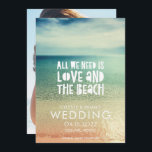 Liefde en de Beach Wedding Photo Save the Date<br><div class="desc">"We hebben alleen liefde en het strand nodig" bruiloft... behalve de datum voor je strandbruiloft. Pas uw naam, trouwdatum en locatie aan. Voeg uw foto aan de achterkant van de kaart toe. Als je een horizontale foto hebt in plaats van een verticaal - neem contact met me op via de...</div>