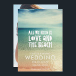 Liefde en de Beach Wedding Photo Save the Date<br><div class="desc">"We hebben alleen liefde en het strand nodig" bruiloft... behalve de datum voor je strandbruiloft. Pas uw naam, trouwdatum en locatie aan. Voeg uw foto aan de achterkant van de kaart toe. Als je een horizontale foto hebt in plaats van een verticaal - neem contact met me op via de...</div>