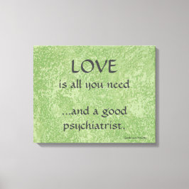 Liefde en een goede psychiater canvas afdruk