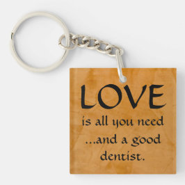 Liefde en een goede tandarts Sleutelhanger