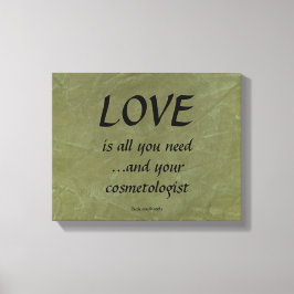 Liefde en je cosmetoloog canvas afdruk