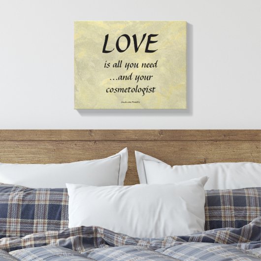 Liefde en je cosmetoloog canvas afdruk (Insitu (Slaapkamer))