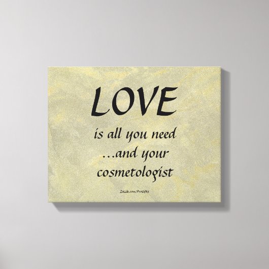 Liefde en je cosmetoloog canvas afdruk (Voorkant)
