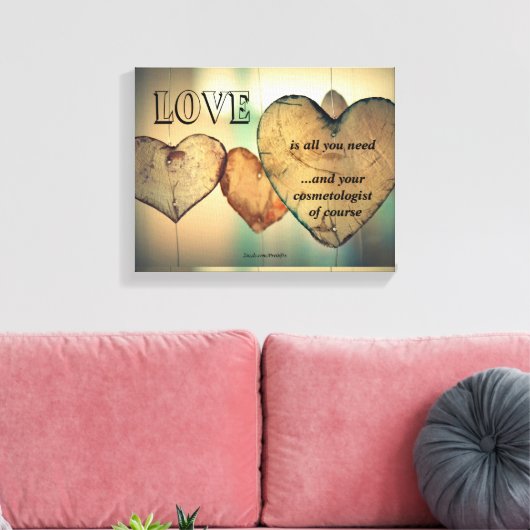 Liefde en je cosmetoloog canvas afdruk (Insitu (Woonkamer))