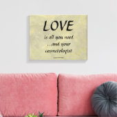 Liefde en je schoonheidsspecialist canvas afdruk (Insitu (Woonkamer))
