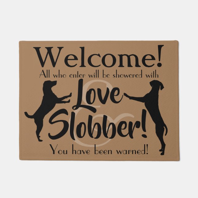 Liefde en Slobber Funny Dog Lover Welkom Mat (Voorkant)
