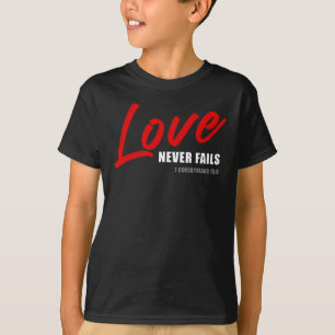 Liefde faalt nooit 1 Kor. 13:8 Vrouwen Christelijk T-shirt