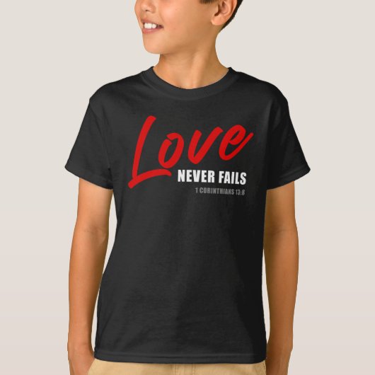 Liefde faalt nooit 1 Kor. 13:8 Vrouwen Christelijk T-shirt (Voorkant)