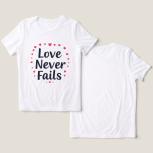 Liefde faalt nooit grafisch T-shirt