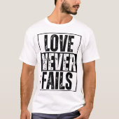 LIEFDE FAALT NOOIT T-SHIRT (Voorkant)