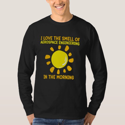 Liefde Geur Van Aerospace Engineering Raket Motor T-shirt (Voorkant)