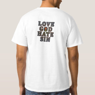 Liefde God haat zonde T-shirt