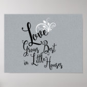 Liefde groeit het beste in kleine huizen - Poster (Voorkant)