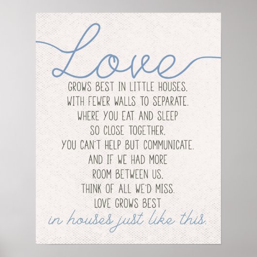 Liefde groeit het beste in kleine huizen poster (Voorkant)