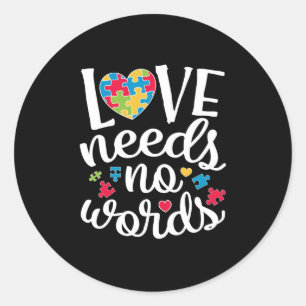 Liefde heeft geen woorden nodig tegen shirt Autism Ronde Sticker