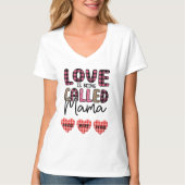Liefde heet mama,  mam Gift T-shirt (Voorkant)