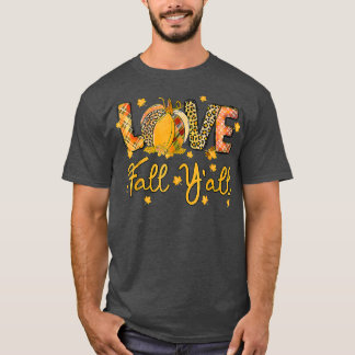 Liefde Herfst najaar Thanksgiving Yall Leaves Autu T-shirt