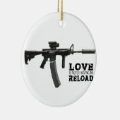 Liefde hoeft nooit AR-15 te herladen Keramisch Ornament (Rechts)