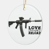 Liefde hoeft nooit AR-15 te herladen Keramisch Ornament (Links)