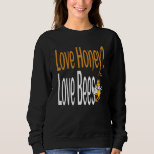 Liefde Honing Liefde Bijen Humoristisch Honing Imk Trui