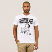 LIEFDE IEDEREEN LAAT GOD ZE MANNEN UITZOEKEN T-SHIRT (Voorkant volledig)