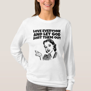 LIEFDE IEDEREEN LAAT GOD ZE UITZOEKEN DAMES T-SHIRT