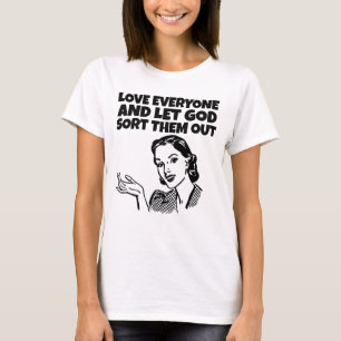 LIEFDE IEDEREEN LAAT GOD ZE UITZOEKEN DAMES T-SHIRT