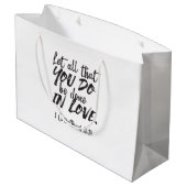 Liefde in actie - 1 Korintiërs 16:14 Inspirerend Groot Cadeauzakje (Achterkant Gekanteld)