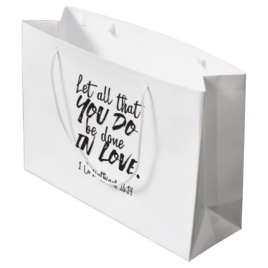 Liefde in actie - 1 Korintiërs 16:14 Inspirerend Groot Cadeauzakje (Achterkant Gekanteld)