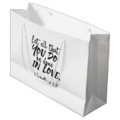 Liefde in actie - 1 Korintiërs 16:14 Inspirerend Groot Cadeauzakje (Voorkant Gekanteld)