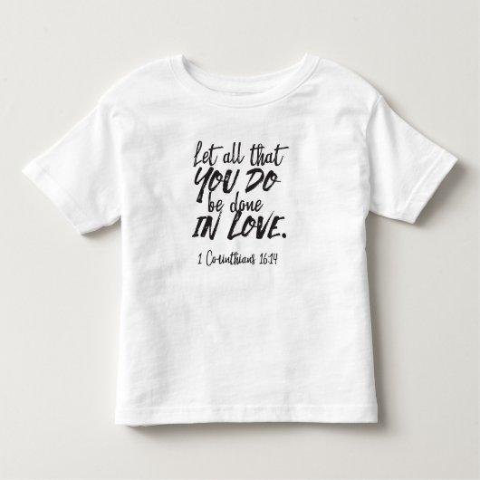 Liefde in actie - 1 Korintiërs 16:14 Inspirerend Kinder Shirts (Voorkant)