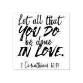 Liefde in actie - 1 Korintiërs 16:14 Inspirerend Rubberstempel (Afrduk)