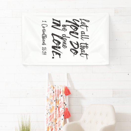 Liefde in actie - 1 Korintiërs 16:14 Inspirerend Spandoek (Insitu)